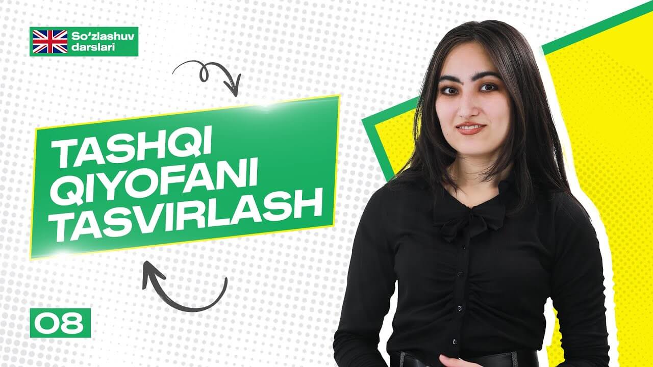 📢 Dars №8: Tashqi qiyofani tasvirlash